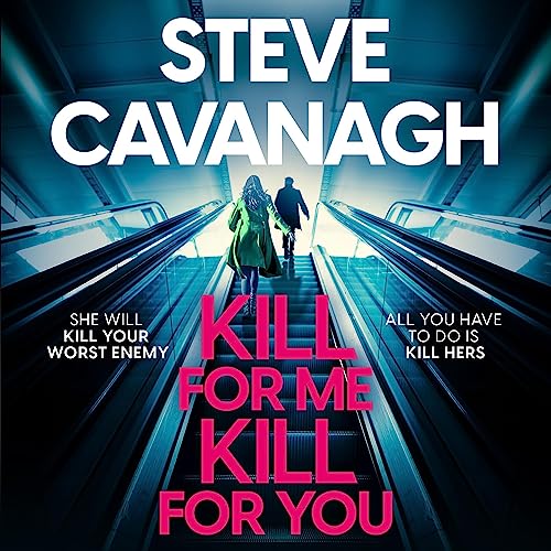 Kill for Me Kill for You Audiobook By Steve Cavanagh cover art