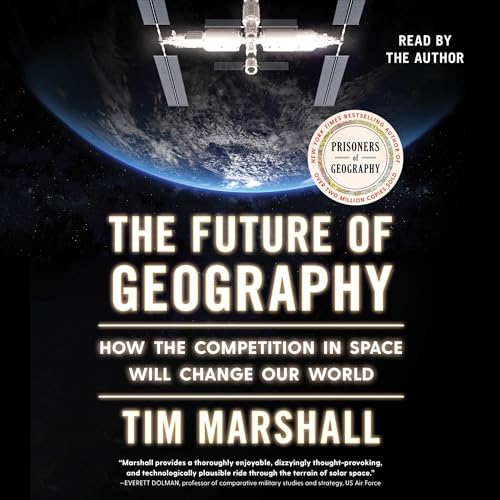 The Future of Geography Audiolibro Por Tim Marshall arte de portada