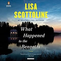 What Happened to the Bennetts Audiobook By Lisa Scottoline cover art