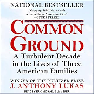 Common Ground Audiolibro Por J. Anthony Lukas arte de portada