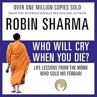 Who Will Cry When You Die? Audiobook By Robin Sharma cover art