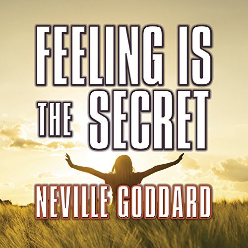 Feeling is the Secret Audiobook By Neville Goddard cover art