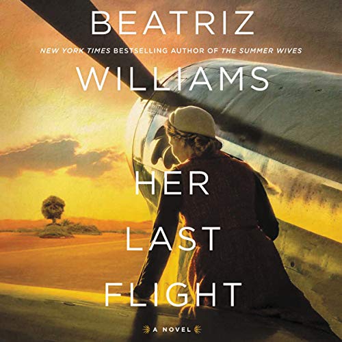 Her Last Flight Audiobook By Beatriz Williams cover art