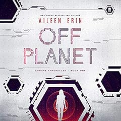 Off Planet Audiobook By Aileen Erin cover art