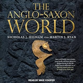 The Anglo-Saxon World Audiolibro Por Nicholas J. Higham, Martin J. Ryan arte de portada