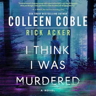 I Think I Was Murdered Audiolibro Por Colleen Coble, Rick Acker arte de portada