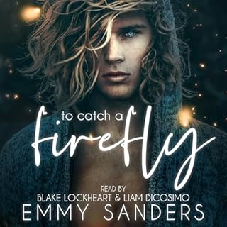 To Catch a Firefly Audiobook By Emmy Sanders cover art