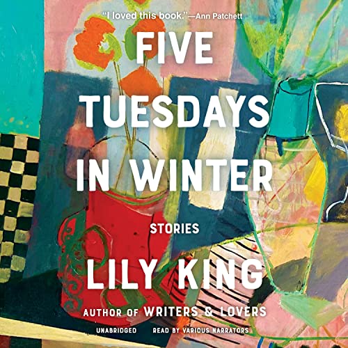 Five Tuesdays in Winter Audiobook By Lily King cover art