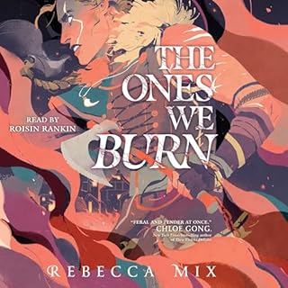 The Ones We Burn Audiobook By Rebecca Mix cover art