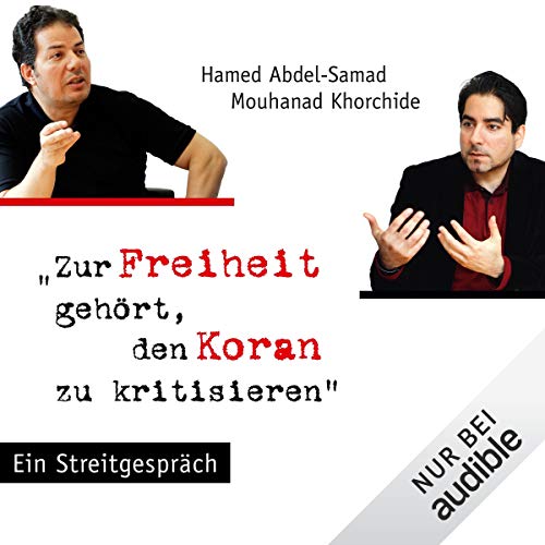 Zur Freiheit geh&ouml;rt, den Koran zu kritisieren Audiobook By Mouhanad Khorchide, Hamed Abdel-Samad cover art