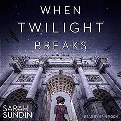 When Twilight Breaks Audiolibro Por Sarah Sundin arte de portada