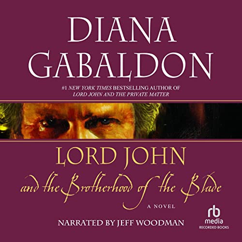 Lord John and the Brotherhood of the Blade Audiobook By Diana Gabaldon cover art