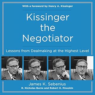 Kissinger the Negotiator Audiolibro Por James K. Sebenius, R. Nicholas Burns, Robert H. Mnookin arte de portada