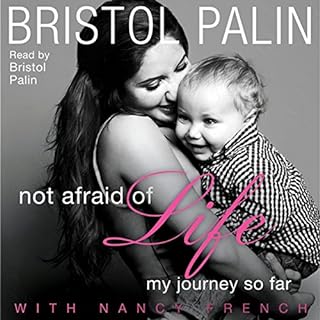 Not Afraid of Life Audiolibro Por Bristol Palin, Nancy French arte de portada
