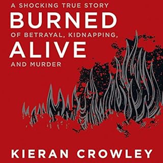 Burned Alive Audiolibro Por Kieran Crowley arte de portada