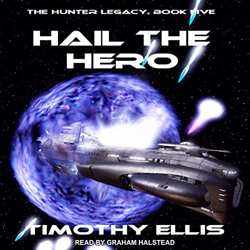 Hail the Hero Audiobook By Timothy Ellis cover art