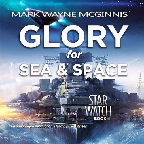 Glory for Sea and Space Audiobook By Mark Wayne McGinnis cover art