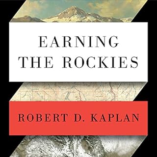 Earning the Rockies Audiolibro Por Robert D. Kaplan arte de portada