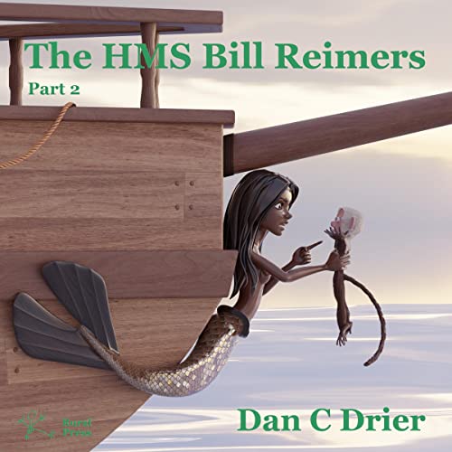 The HMS Bill Reimers: Part Two Audiolibro Por Dan C Drier arte de portada