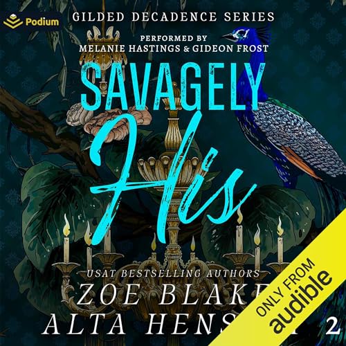 Savagely His: A Dark Billionaire Contemporary Romance Audiolivro Por Zoe Blake, Alta Hensley capa