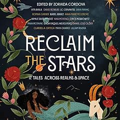 Reclaim the Stars Audiolibro Por Zoraida C&oacute;rdova arte de portada