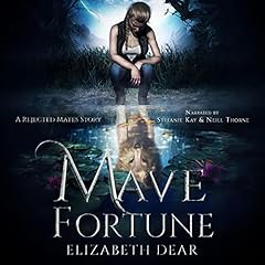 Mave Fortune: A Rejected Mates Story Audiobook By Elizabeth Dear cover art