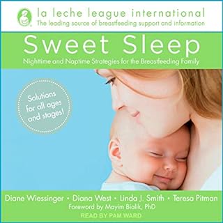 Sweet Sleep Audiobook By La Leche League International, Diane Wiessinger, Diana West, Linda J. Smith, Teresa Pitman, Mayim Bi