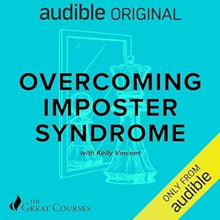 Overcoming Imposter Syndrome Audiolibro Por Kelly Vincent, The Great Courses arte de portada