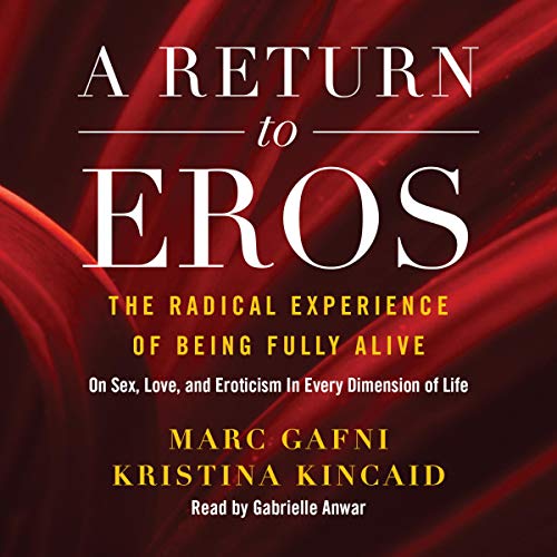 A Return to Eros Audiolibro Por Marc Gafni, Kristina Kincaid arte de portada