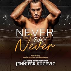 Never Say Never Audiolibro Por Jennifer Sucevic arte de portada