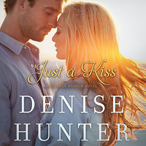 Just a Kiss Audiobook By Denise Hunter cover art