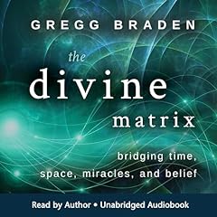 The Divine Matrix Audiolibro Por Gregg Braden arte de portada