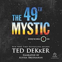 The 49th Mystic Audiobook By Ted Dekker cover art