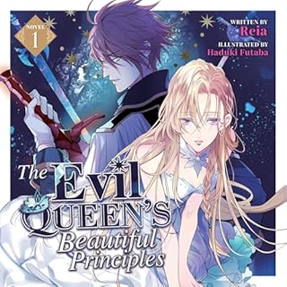 The Evil Queen's Beautiful Principles (Light Novel), Vol. 1 Audiobook By Reia cover art