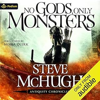 No Gods, Only Monsters Audiobook By Steve McHugh cover art