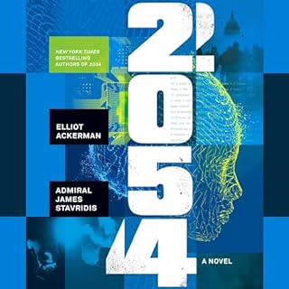 2054 Audiobook By Elliot Ackerman, Admiral James Stavridis USN cover art