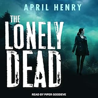 The Lonely Dead Audiolibro Por April Henry arte de portada