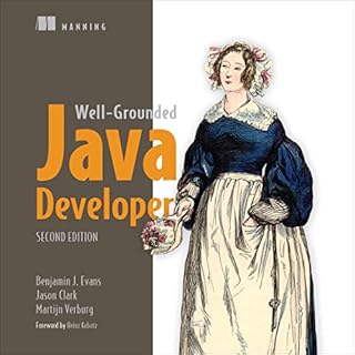 The Well-Grounded Java Developer, Second Edition Audiobook By Benjamin Evans, Martijn Verburg, Jason Clark cover art