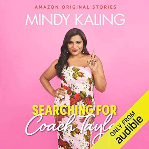 Searching for Coach Taylor Audiobook By Mindy Kaling cover art