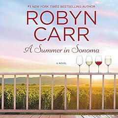 A Summer in Sonoma Audiolibro Por Robyn Carr arte de portada