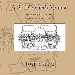 A Soil Owner's Manual Audiolibro Por Jon Stika arte de portada