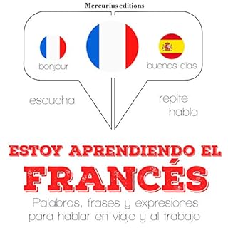 Couverture de Estoy aprendiendo el franc&eacute;s