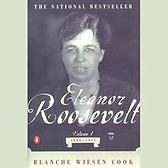 Eleanor Roosevelt Audiolibro Por Blanche Wiesen Cook arte de portada