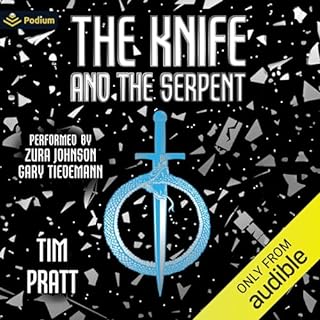 The Knife and the Serpent Audiobook By Tim Pratt cover art