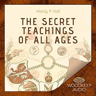 The Secret Teachings of All Ages Audiolibro Por Manly P. Hall arte de portada