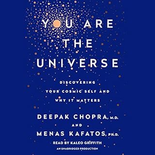 You Are the Universe Audiolibro Por Menas C. Kafatos PhD, Deepak Chopra arte de portada