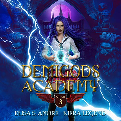 Demigods Academy: Year Three Audiobook By Elisa S. Amore, Kiera Legend cover art