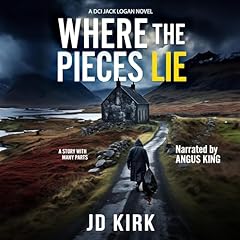 Where the Pieces Lie Audiolibro Por JD Kirk arte de portada