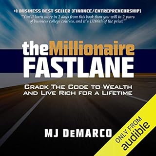 The Millionaire Fastlane: Crack the Code to Wealth and Live Rich for a Lifetime Audiolibro Por MJ DeMarco arte de portada