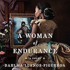 A Woman of Endurance Audiolibro Por Dahlma Llanos-Figueroa arte de portada